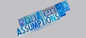 challenge_assumptions